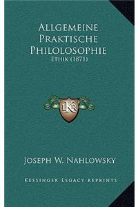 Allgemeine Praktische Philolosophie