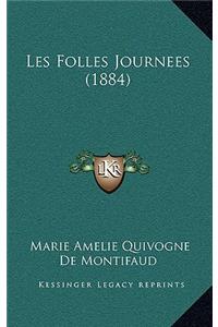 Les Folles Journees (1884)