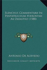 Elenchus Commentarii In Pentateuchum Hieronymi Ab Oleastro (1588)