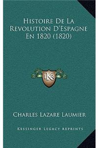 Histoire De La Revolution D'Espagne En 1820 (1820)