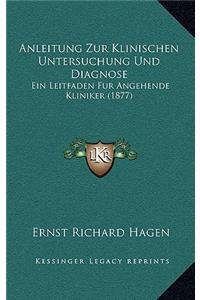 Anleitung Zur Klinischen Untersuchung Und Diagnose