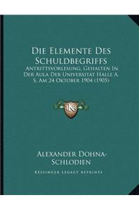 Die Elemente Des Schuldbegriffs