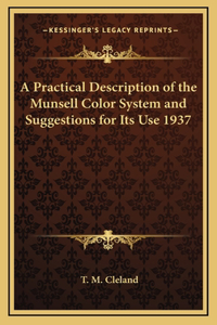 Practical Description of the Munsell Color System and Suggestions for Its Use 1937