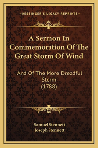 A Sermon In Commemoration Of The Great Storm Of Wind