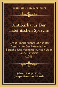 Antibarbarus Der Lateinischen Sprache