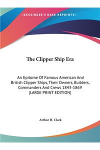 The Clipper Ship Era