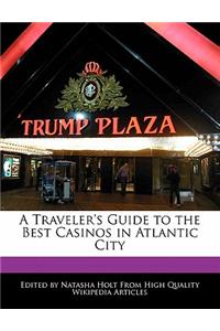 A Traveler's Guide to the Best Casinos in Atlantic City