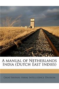 manual of Netherlands India (Dutch East Indies)