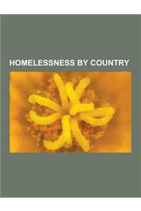 Homelessness by Country: Homelessness in Canada, Homelessness in the United States, Common Ground, Dignity Village, Seaton House, Homelessness