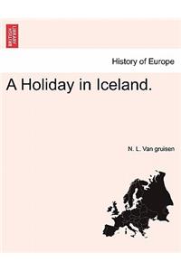 Holiday in Iceland.