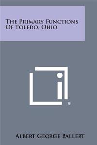 Primary Functions of Toledo, Ohio