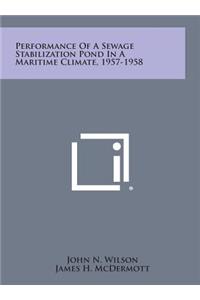 Performance of a Sewage Stabilization Pond in a Maritime Climate, 1957-1958