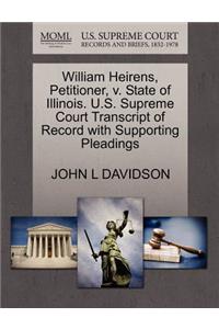 William Heirens, Petitioner, V. State of Illinois. U.S. Supreme Court Transcript of Record with Supporting Pleadings