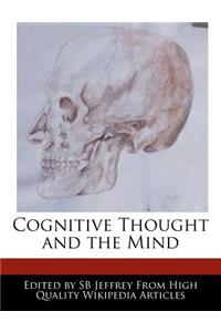 Cognitive Thought and the Mind