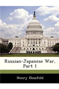 Russian-Japanese War, Part 1