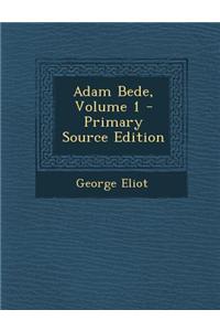 Adam Bede, Volume 1