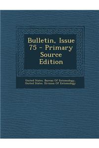 Bulletin, Issue 75 - Primary Source Edition