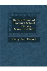Recollections of Emanuel School