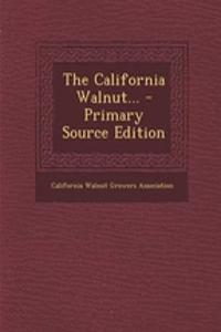 The California Walnut...