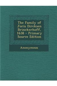 The Family of Joris Dircksen Brinckerhoff, 1638 - Primary Source Edition