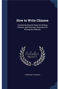 How to Write Chinese