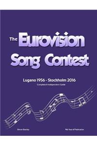 The Complete & Independent Guide to the Eurovision Song Contest 2016