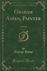 Graham Aspen, Painter, Vol. 2 of 2