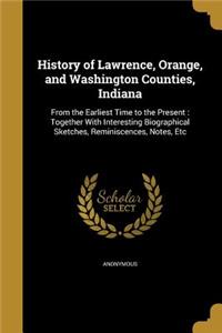 History of Lawrence, Orange, and Washington Counties, Indiana