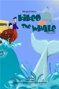 Kikeo and The Whale . A Dual Language Book for Children ( English - Spanish Bilingual Edition )