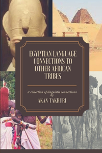 Egyptian language connections to other African tribes
