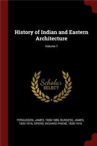 History of Indian and Eastern Architecture; Volume 1