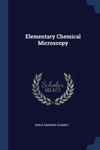 ELEMENTARY CHEMICAL MICROSCOPY