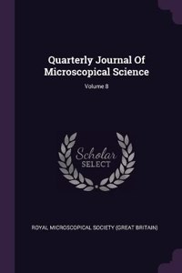 Quarterly Journal Of Microscopical Science; Volume 8