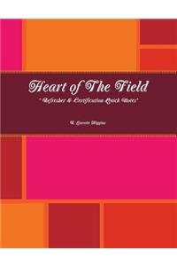 Heart of the Field Refresher & Certification Quick Notes