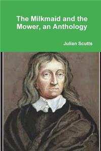 Milkmaid and the Mower, an Anthology