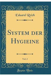 System Der Hygieine, Vol. 2 (Classic Reprint)