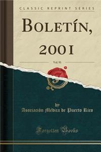 Boletï¿½n, 2001, Vol. 93 (Classic Reprint)