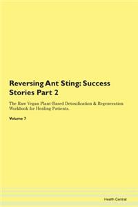 Reversing Ant Sting: Success Stories Par