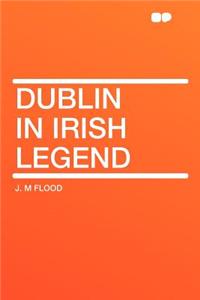 Dublin in Irish Legend