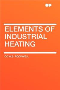 Elements of Industrial Heating