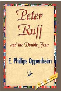 Peter Ruff and the Double Four