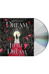Dream a Little Dream