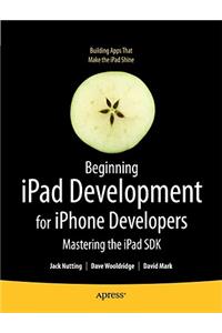 Beginning iPad Development for iPhone Developers