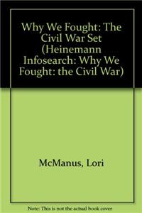 Why We Fought: The Civil War