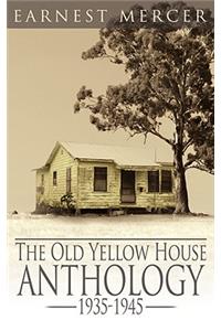 Old Yellow House Anthology: 1935-1945