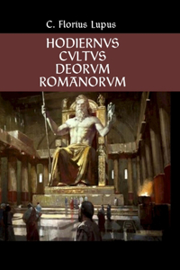 Hodiernvs Cvltvs Deorvm Romanorvm