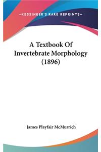 A Textbook of Invertebrate Morphology (1896)