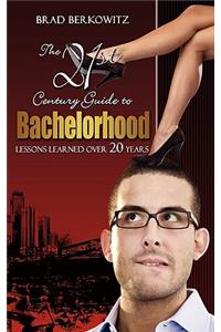 The 21st Century Guide to Bachelorhood