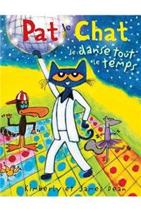 Pat Le Chat: Je Danse Tout Le Temps