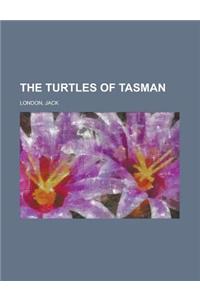 The Turtles of Tasman